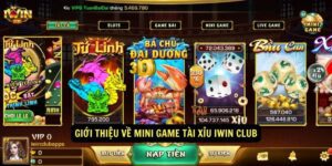 Gioi thieu ve Mini game Tai Xiu Iwin Club