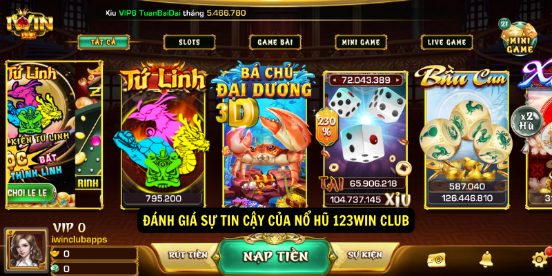 Đánh giá sự tin cậy của nổ hũ 123win club